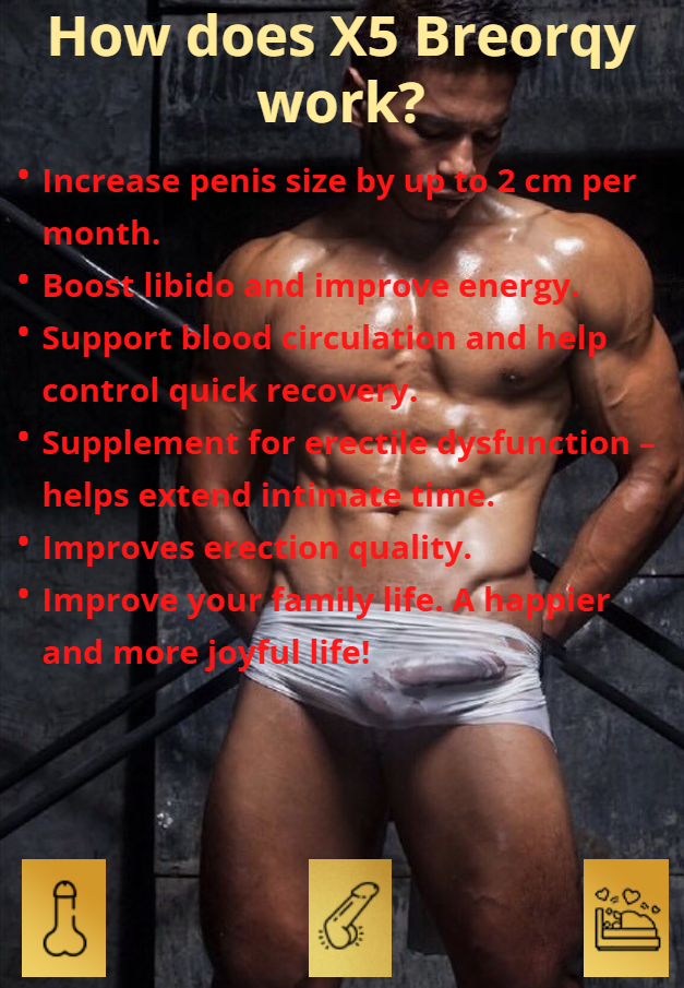 X5 Breorqy Restore True Male Strength!